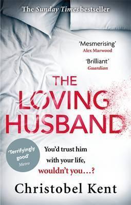 The Loving Husband : You'd trust him with your life, wouldn't you...?